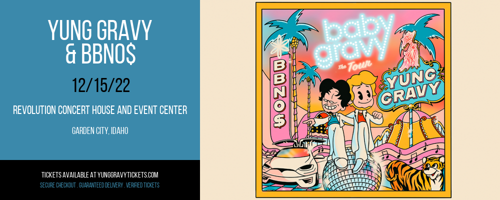 Yung Gravy & bbno$ at Yung Gravy Tickets tickets Yung Gravy & bbno$ at Yung Gravy Tickets